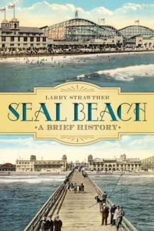 Seal Beach : A Brief History