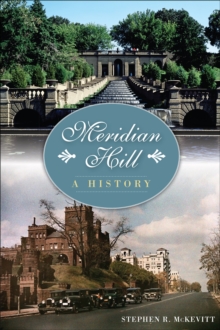 Meridian Hill : A History