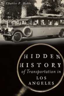 Hidden History of Transportation in Los Angeles