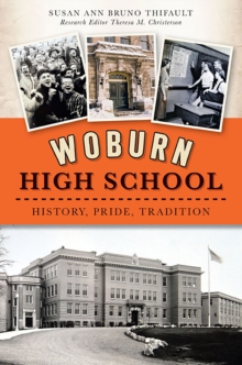 Woburn High School : History, Pride, Tradition