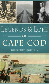 Legends & Lore of Cape Cod