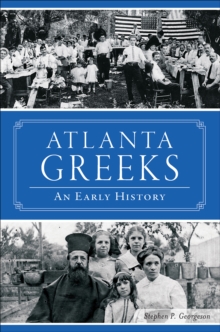 Atlanta Greeks : An Early History