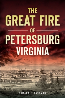 The Great Fire of Petersburg, Virginia