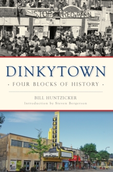 Dinkytown : Four Blocks of History