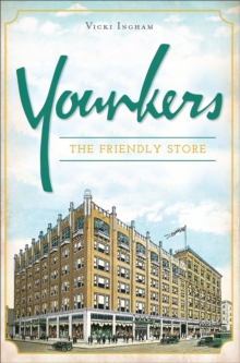 Younkers : The Friendly Store