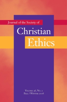 Journal of the Society of Christian Ethics : Fall/Winter 2016, Volume 36, No. 2