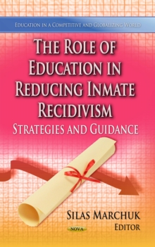 The Role of Education in Reducing Inmate Recidivism : Strategies and Guidance