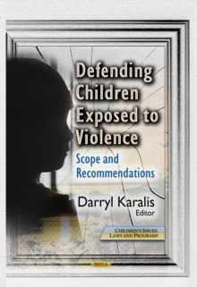 Defending Children Exposed to Violence : Scope and Recommendations