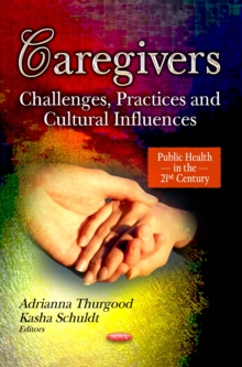 Caregivers : Challenges, Practices and Cultural Influences