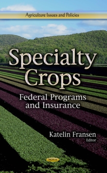 Specialty Crops : Federal Programs and Insurance