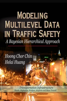 Modeling Multilevel Data in Traffic Safety : A Bayesian Hierarchical Approach