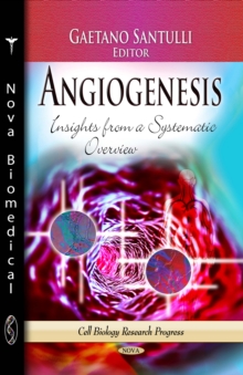 Angiogenesis : Insights from a Systematic Overview