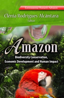 Amazon : Biodiversity Conservation, Economic Development and Human Impact