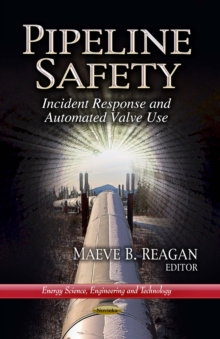 Pipeline Safety : Incident Response and Automated Valve Use