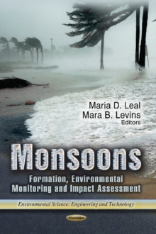 Monsoons : Formation, Environmental Monitoring & Impact Assessment, Paperback / softback Book Monsoons : Formation, Environmental Monitoring & Impact Assessment, Paperback / softback Book