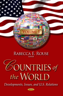 Countries of the World : Developments, Issues, and U.S. Relations. Volume 1