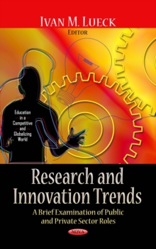 Research and Innovation Trends : A Brief Examination of Public and Private Sector Roles