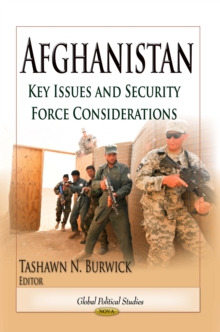 Afghanistan : Key Issues and Security Force Considerations