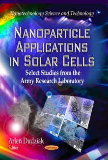 Nanoparticle Applications in Solar Cells : Select Studies from the Army Research Laboratory