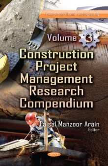 Construction Project Management Research Compendium. Volume 3