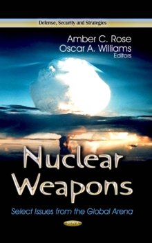 Nuclear Weapons : Select Issues from the Global Arena