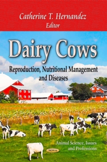 Dairy Cows : Reproduction, Nutritional Management and Diseases