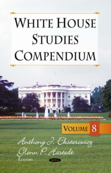 White House Studies Compendium, Volume 8