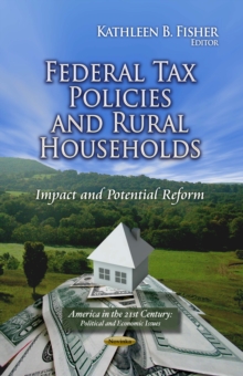 Federal Tax Policies and Rural Households : Impact and Potential Reform