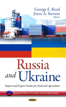 Russia and Ukraine : Import and Export Guides for Food and Agriculture