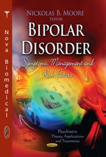 Bipolar Disorder : Symptoms, Management and Risk Factors