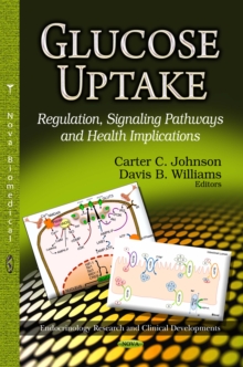 Glucose Uptake : Regulation, Signaling Pathways and Health Implications