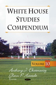 White House Studies Compendium, Volume 10