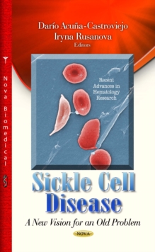 Sickle Cell Disease : A New Vision for an Old Problem