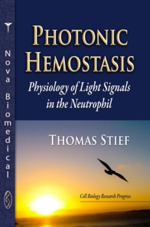 Photonic Hemostasis - Physiology of Light Signals in the Neutrophil