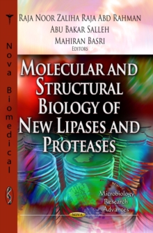 Molecular and Structural Biology of New Lipases and Proteases