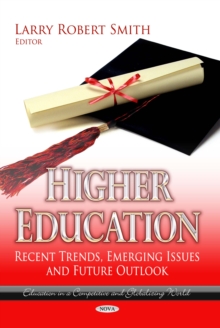 Higher Education : Recent Trends, Emerging Issues and Future Outlook