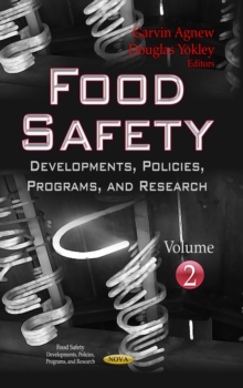 Food Safety : Developments, Policies, Programs, and Research. Volume 2