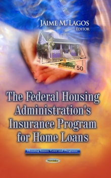 The Federal Housing Administration's Insurance Program for Home Loans