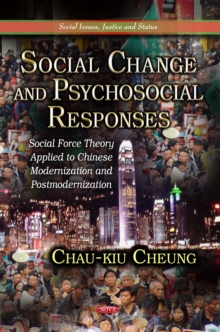 Social Change and Psychosocial Responses : Social Force Theory Applied to Chinese Modernization and Postmodernization