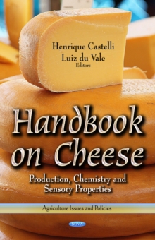 Handbook on Cheese : Production, Chemistry and Sensory Properties