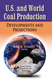 U.S. and World Coal Production : Developments and Projections