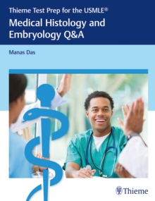 Thieme Test Prep for the USMLE: Medical Histology and Embryology Q&A