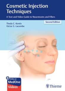 Cosmetic Injection Techniques : A Text and Video Guide to Neurotoxins and Fillers