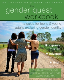 Gender Quest Workbook : A Guide for Teens and Young Adults Exploring Gender Identity