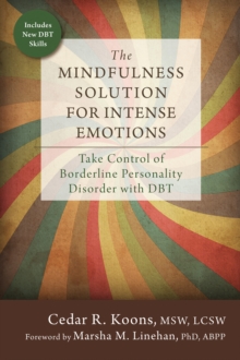 Mindfulness Solution For Intense Emotions : Take Control Of Borderline Personality Disorder With DBT