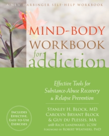 Mind-Body Workbook for Addiction : Effective Tools for Substance-Abuse Recovery and Relapse Prevention