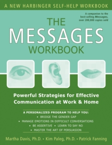 Messages Workbook : Powerful Strategies For Effective Communication At Work And Home