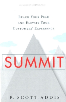 Summit : Reach Your Peak and Elevate Your Customers' Experience