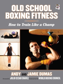 Skyhorse Old School Boxing Fitness , How To Train Like A Champ