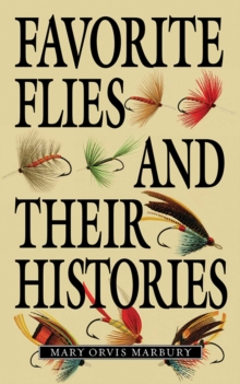 Favorite Flies and Their Histories